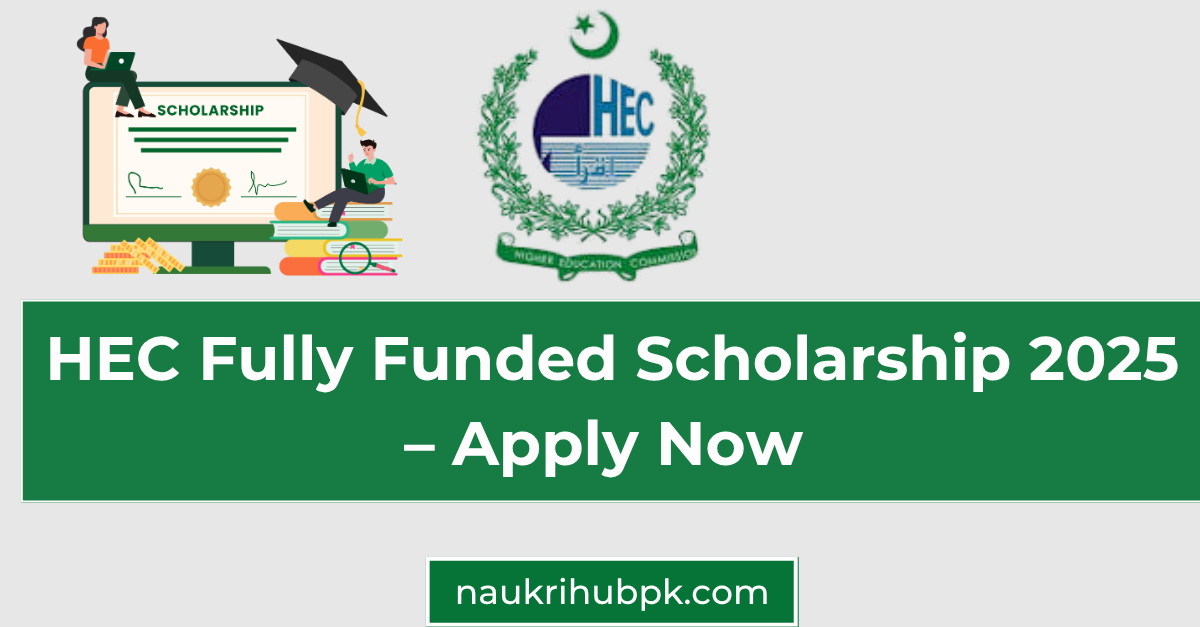 hec fully funded scholarships